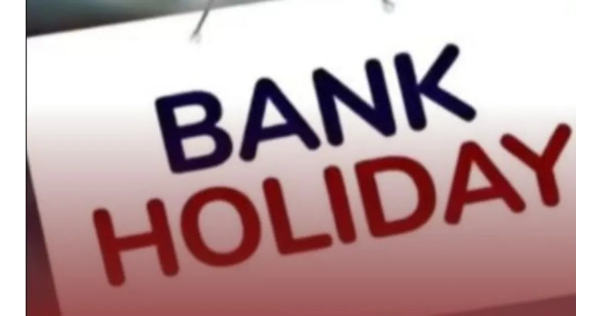 Bank Holiday Today